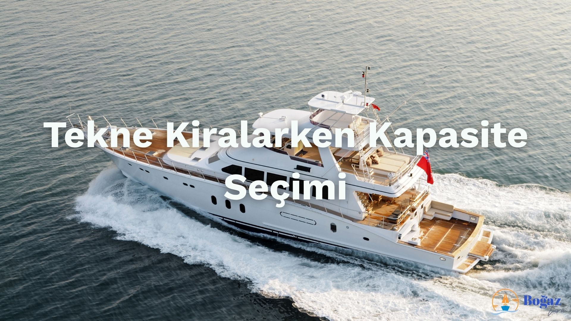 tekne kiralarken kapasite secimi
